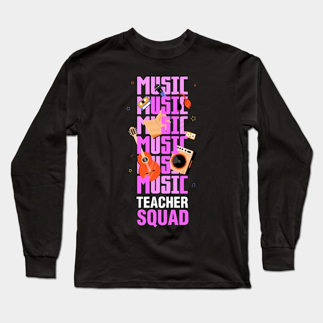 Music Teacher Squad Long Sleeve T-Shirt by Hensen V parkes
